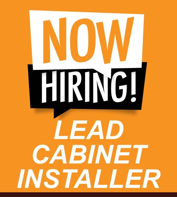 Now hiring Lead Cabinet Installer